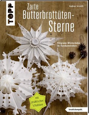 Zarte Butterbrottütensterne (kreativ.kompakt.) von Schmitt,  Gudrun