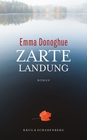 Zarte Landung von Donoghue,  Emma, Marx,  Adele