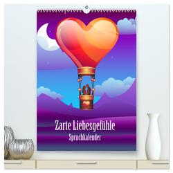 Zarte Liebesgefühle Spruchkalender (hochwertiger Premium Wandkalender 2024 DIN A2 hoch), Kunstdruck in Hochglanz von Brunner-Klaus,  Liselotte