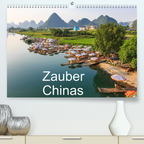 Zauber Chinas (Premium, hochwertiger DIN A2 Wandkalender 2022, Kunstdruck in Hochglanz) von Lupo,  Giuseppe