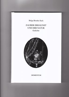 Zauber der Kunst und der Natur von Brunke Sack,  Helga