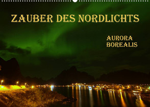 Zauber des Nordlichts – Aurora borealis (Wandkalender 2023 DIN A2 quer) von GUGIGEI