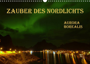 Zauber des Nordlichts – Aurora borealis (Wandkalender 2023 DIN A3 quer) von GUGIGEI