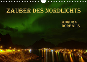 Zauber des Nordlichts – Aurora borealis (Wandkalender 2023 DIN A4 quer) von GUGIGEI