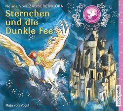 Zaubereinhorn – Sternchen und die Dunkle Fee von Manstein,  Melanie, Vogel,  Maja von