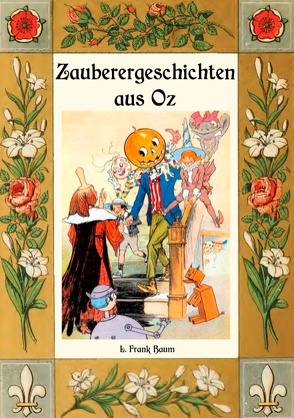 Zauberer-Geschichten aus Oz von Baum,  L. Frank, Weber,  Maria