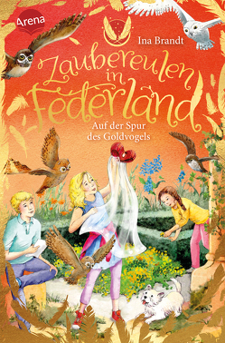 Zaubereulen in Federland (3). Auf der Spur des Goldvogels von Brandt,  Ina, Mohr,  Irene, Walther,  Julia