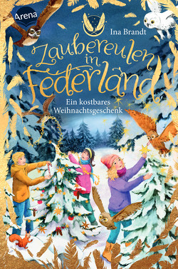 Zaubereulen in Federland (4). Ein kostbares Weihnachtsgeschenk von Brandt,  Ina, Mohr,  Irene, Rörig,  Sonja