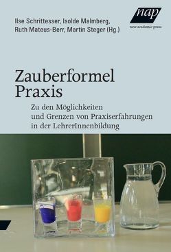 Zauberformel Praxis? von Malmberg,  isolde, Mateus-Berr,  Ruth, Schrittesser,  Ilse, Steger,  Martin