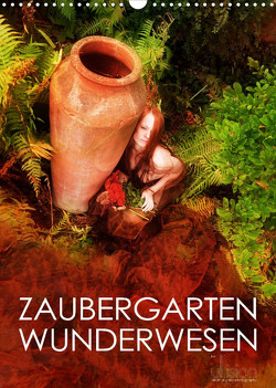 ZAUBERGARTEN WUNDERWESEN (Wandkalender 2023 DIN A3 hoch) von Allgaier (ullision),  Ulrich