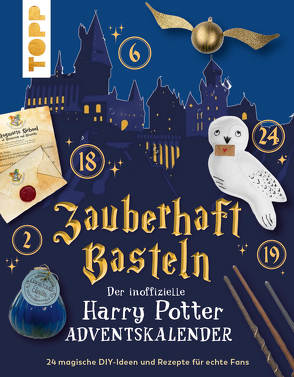 Zauberhaft basteln. Der inoffizielle Harry-Potter-Adventskalender. Adventskalenderbuch. von Wicke,  Susanne