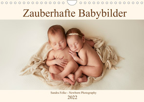 Zauberhafte Babybilder (Wandkalender 2022 DIN A4 quer) von Felke,  Sandra