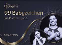 Zauberhafte Babyhände – 99 Babyzeichen / DGS Gebärden von Malottke,  Jurek, Malottke,  Kelly