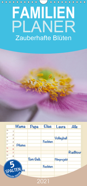 Zauberhafte Blüten – Familienplaner hoch (Wandkalender 2021 , 21 cm x 45 cm, hoch) von Buch,  Monika
