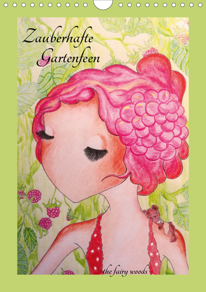 Zauberhafte GartenfeenAT-Version (Wandkalender 2021 DIN A4 hoch) von fairy woods,  the