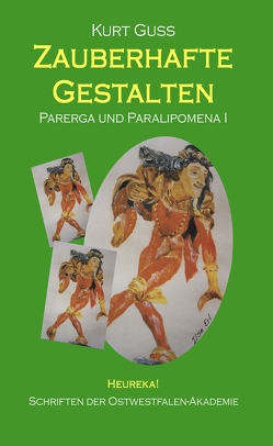 Zauberhafte Gestalten von Guss,  Kurt