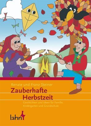 Zauberhafte Herbstzeit von Steiner,  Franz, Steiner,  Renate