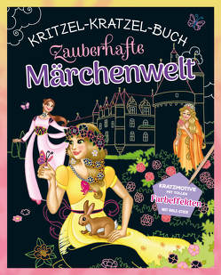 Zauberhafte Märchenwelt Kritzel-Kratzel-Buch von Steingräber,  Mia