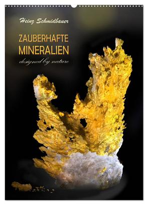 ZAUBERHAFTE MINERALIEN designed by nature (Wandkalender 2024 DIN A2 hoch), CALVENDO Monatskalender von Schmidbauer,  Heinz
