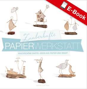 Zauberhafte Papier-Werkstatt von Guiot-Hullot,  Isabelle