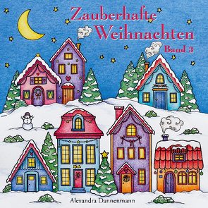 Zauberhafte Weihnachten – Band 3 von Dannenmann,  Alexandra