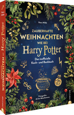 Zauberhafte Weihnachten wie bei Harry Potter von Meschanova,  Arina, Milde,  Petra
