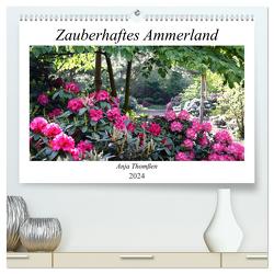 Zauberhaftes Ammerland (hochwertiger Premium Wandkalender 2024 DIN A2 quer), Kunstdruck in Hochglanz von Thomßen,  Anja