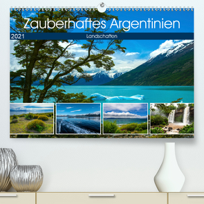 Zauberhaftes Argentinien (Premium, hochwertiger DIN A2 Wandkalender 2021, Kunstdruck in Hochglanz) von Ziemer,  Astrid