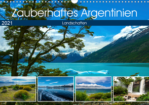 Zauberhaftes Argentinien (Wandkalender 2021 DIN A3 quer) von Ziemer,  Astrid