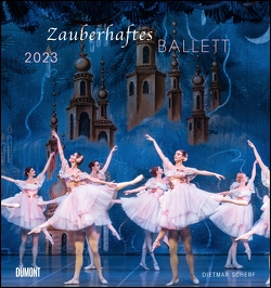 Zauberhaftes Ballett 2023 – Wandkalender 45,0 x 48,0 cm – Spiralbindung von Scherf,  Dietmar