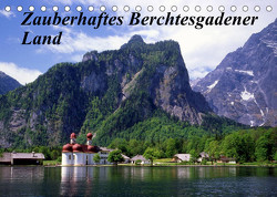 Zauberhaftes Berchtesgadener Land (Tischkalender 2023 DIN A5 quer) von Reupert,  Lothar