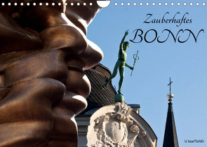 Zauberhaftes Bonn (Wandkalender 2023 DIN A4 quer) von boeTtchEr,  U