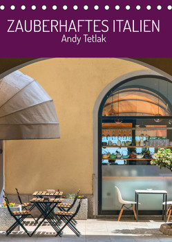 Zauberhaftes Italien (Tischkalender 2023 DIN A5 hoch) von Tetlak,  Andy