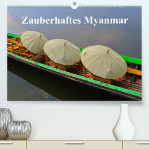 Zauberhaftes Myanmar (Premium, hochwertiger DIN A2 Wandkalender 2022, Kunstdruck in Hochglanz) von Freitag,  Luana