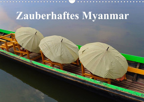 Zauberhaftes Myanmar (Wandkalender 2022 DIN A3 quer) von Freitag,  Luana