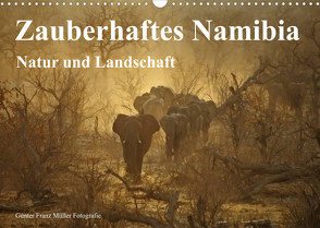 Zauberhaftes Namibia – Natur und Landschaft (Wandkalender 2022 DIN A3 quer) von Franz Müller Fotografie,  Günter