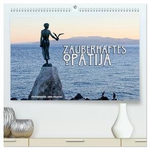 Zauberhaftes Opatija (hochwertiger Premium Wandkalender 2024 DIN A2 quer), Kunstdruck in Hochglanz von Haafke,  Udo