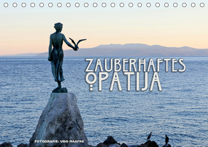 Zauberhaftes Opatija (Tischkalender 2019 DIN A5 quer) von Haafke,  Udo