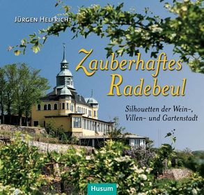 Zauberhaftes Radebeul von Helfricht,  Jürgen