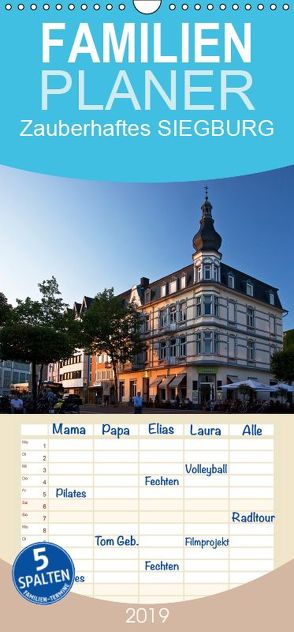 Zauberhaftes SIEGBURG – Familienplaner hoch (Wandkalender 2019 , 21 cm x 45 cm, hoch) von boeTtchEr,  U