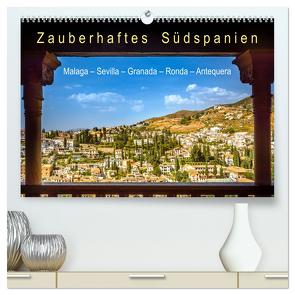 Zauberhaftes Südspanien: Malaga – Sevilla – Granada – Ronda – Antequera (hochwertiger Premium Wandkalender 2024 DIN A2 quer), Kunstdruck in Hochglanz von U-DO,  U-DO
