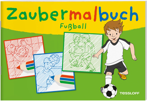 Zaubermalbuch Fußball von Beurenmeister,  Corina, Lohr,  Stefan