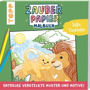 Zauberpapier Malbuch Süße Tierkinder von Pitz,  Natascha