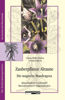 Zauberpflanze Alraune von Müller-Ebeling,  Claudia, Rätsch,  Christian