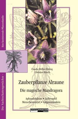 Zauberpflanze Alraune von Müller-Ebeling,  Claudia, Rätsch,  Christian