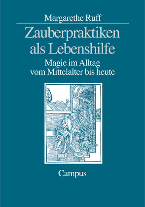 Zauberpraktiken als Lebenshilfe von Ruff,  Margarethe