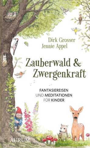 Zauberwald & Zwergenkraft von Appel,  Jennie, Grosser,  Dirk, Kuka,  Brigitte