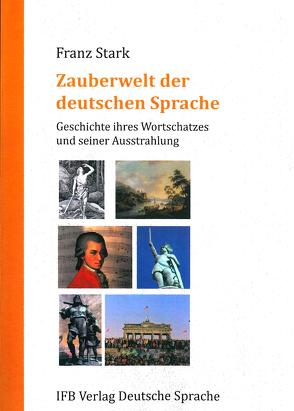 Zauberwelt der deutschen Sprache von Stark,  Franz