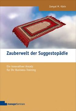 Zauberwelt der Suggestopädie von Klein,  Zamyat M.