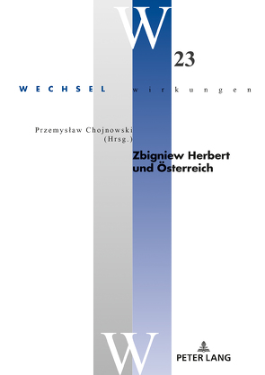 Zbigniew Herbert und Österreich von Chojnowski,  Przemyslaw